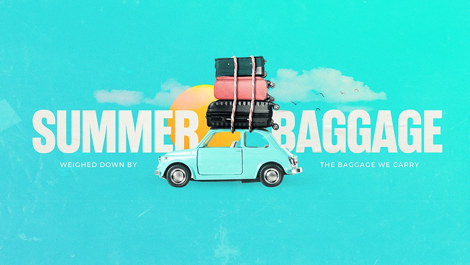 Summer Baggage: Dealing with Jealousy & Covetousness