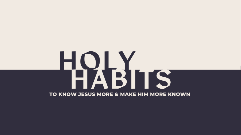 Holy Habits: Pray Continuously